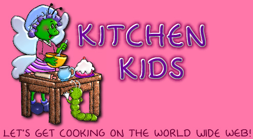 Kitchen Kids: Cooking On the Web!