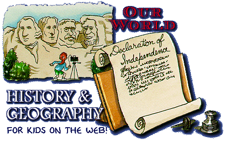 History & Geography for kids on the Web.